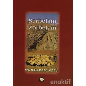 Serbelam Zorbelam - Muharrem Kaya