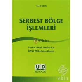 Serbest Bölge İşlemleri - Ali Dölek