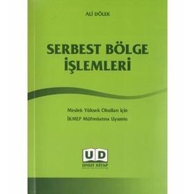 Serbest Bölge İşlemleri - Ali Dölek