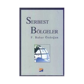 Serbest Bölgeler - Feride Bahar Işın Özdoğan