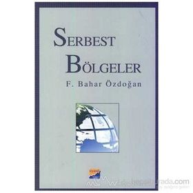 Serbest Bölgeler - Feride Bahar Işın Özdoğan