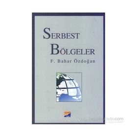 Serbest Bölgeler - Feride Bahar Işın Özdoğan