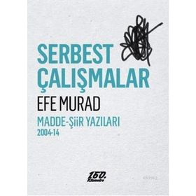 Serbest Çalışmalar - Efe Murad