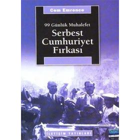 SERBEST CUMHURIYET FIRKASI 99 GÜNLÜK MUHALEFET - CEM EMRENCE