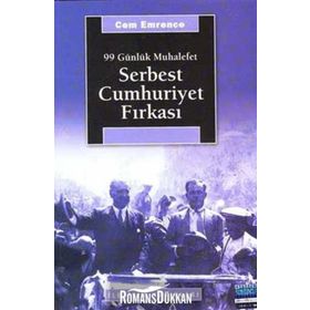 SERBEST CUMHURIYET FIRKASI 99 GÜNLÜK MUHALEFET - CEM EMRENCE