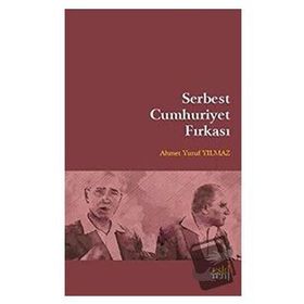 Serbest Cumhuriyet Fırkası Ahmet Yusuf Yılmaz