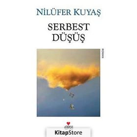 SERBEST DÜŞÜŞ - NILÜFER KUYAŞ