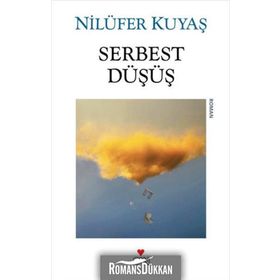 SERBEST DÜŞÜŞ - NILÜFER KUYAŞ