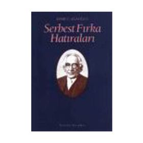 SERBEST FIRKA HATIRALARI - AHMET AĞAOĞLU