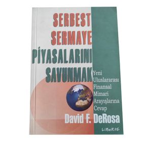 SERBEST SERMAYE PİYASALARINI SAVUNMAK - DAVID DEROSA