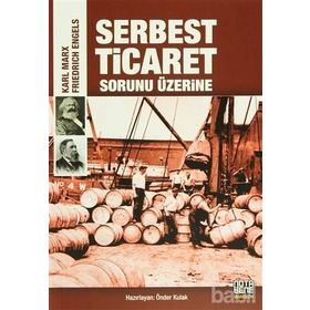 Serbest Ticaret Sorunu Üzerine - Friedrich Engels k marx
