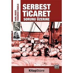 Serbest Ticaret Sorunu Üzerine - Friedrich Engels k marx