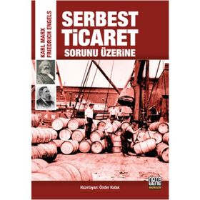 Serbest Ticaret Sorunu Üzerine - Friedrich Engels k marx