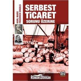 Serbest Ticaret Sorunu Üzerine - Friedrich Engels k marx
