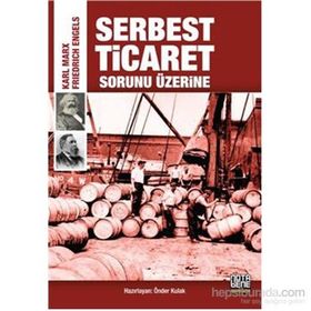 Serbest Ticaret Sorunu Üzerine - Friedrich Engels k marx