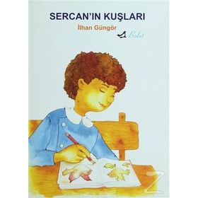 SERCAN´IN KUŞLARI - İLHAN GÜNGÖR