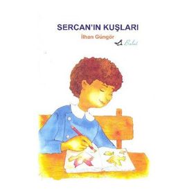SERCAN´IN KUŞLARI - İLHAN GÜNGÖR