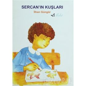 SERCAN´IN KUŞLARI - İLHAN GÜNGÖR