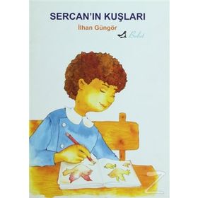SERCAN´IN KUŞLARI - İLHAN GÜNGÖR