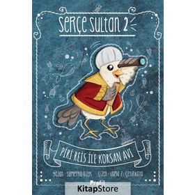 Serçe Sultan 2 - Piri Reis İle Korsan Avı - Sümeyra Üzer