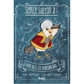Serçe Sultan 2 - Piri Reis İle Korsan Avı - Sümeyra Üzer
