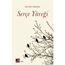 Serçe Yüreği - Ercan Köksal