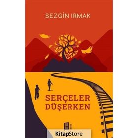 Serçeler Düşerken - Sezgin Irmak
