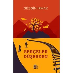 Serçeler Düşerken - Sezgin Irmak