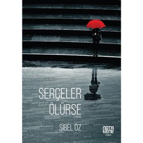 SERÇELER ÖLÜRSE - SIBEL ÖZ