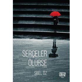 SERÇELER ÖLÜRSE - SIBEL ÖZ