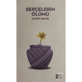 Serçelerin Ölümü - Kadir Daniş