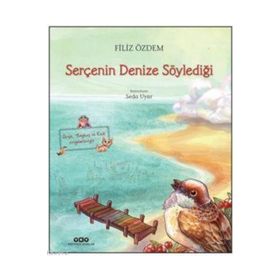 Serçenin Denize Söylediği - Filiz Özdem