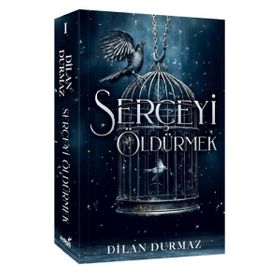 Serçeyi Öldürmek Dilan Durmaz
