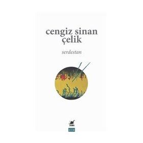 Serdestan - Cengiz Sinan Çelik - Ayrıntı Yayınları