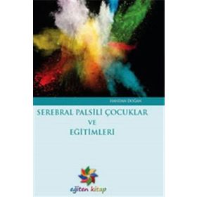 Serebral Palsili Çocuklar ve Eğitimleri-Eğiten Kitap
