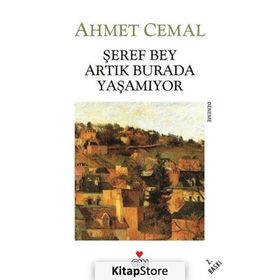 Şeref Bey Artık Burada Yaşamıyor - Ahmet Cemal