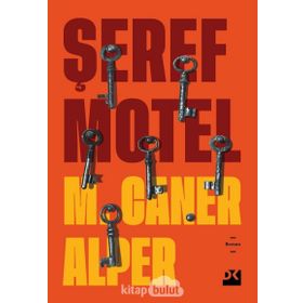 Şeref Motel - M. Caner Alper