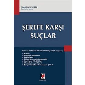 ŞEREFE KARŞI SUÇLAR - MURAT KAYANÇİÇEK