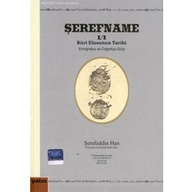 ŞEREFNAME I/I KÜRT ULUSUNUN TARIHI (ETNOĞRAFYA VE COĞRAFYA GİRİŞİ) - ŞERAFEDDİN HAN