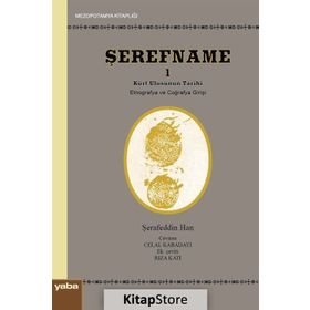 ŞEREFNAME I/I KÜRT ULUSUNUN TARIHI (ETNOĞRAFYA VE COĞRAFYA GİRİŞİ) - ŞERAFEDDİN HAN