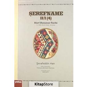 ŞEREFNAME II/I (4) KÜRT ULUSUNUN TARIHI II. CILDIN BIRINCI KİTABI: KRONOLOJI - ŞERAFEDDİN HAN