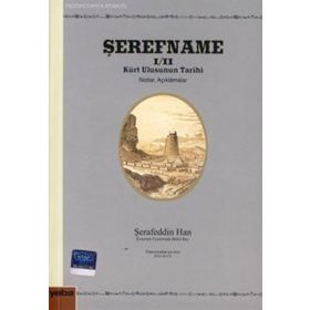 ŞEREFNAME I/II KÜRT ULUSUNUN TARIHI (NOTLAR AÇIKLAMALAR) - ŞERAFEDDİN HAN