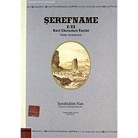 ŞEREFNAME I/II KÜRT ULUSUNUN TARIHI (NOTLAR AÇIKLAMALAR) - ŞERAFEDDİN HAN