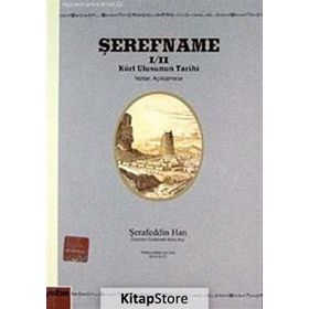 ŞEREFNAME I/II KÜRT ULUSUNUN TARIHI (NOTLAR AÇIKLAMALAR) - ŞERAFEDDİN HAN