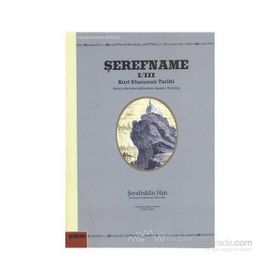 ŞEREFNAME I/III KÜRT ULUSUNUN TARIHI (KRONOLOJI) - ŞERAFEDDİN HAN