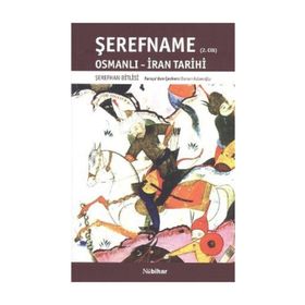ŞEREFNAME OSMANLI-İRAN TARIHI (2. CILT) - ŞEREFHAN BITLISI