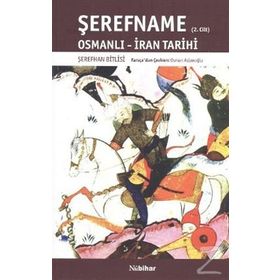 ŞEREFNAME OSMANLI-İRAN TARIHI (2. CILT) - ŞEREFHAN BITLISI