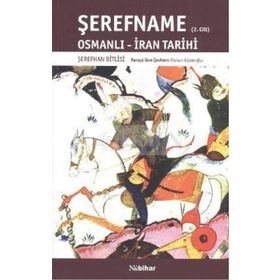 ŞEREFNAME OSMANLI-İRAN TARIHI (2. CILT) - ŞEREFHAN BITLISI