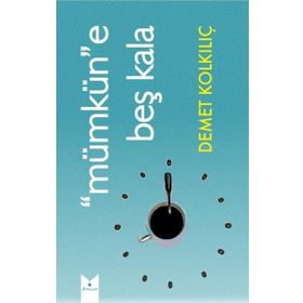 Serencam Yayınevi Mümküne Beş Kala