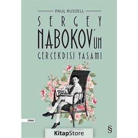 Sergey Nabokov’un Gerçekdışı Yaşamı - Paul Russell